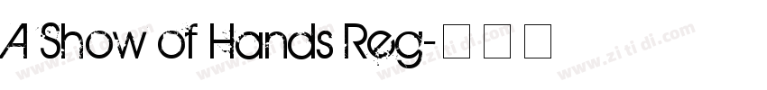 A Show of Hands Reg字体转换 A Show of Hands Reg字体转换